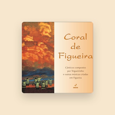 Listen to Coral de Figueira, watch music videos, read bio, see tour dates & more!