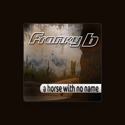 Escucha a Franky B., mira vídeos musicales, lee la biografía, consulta fechas de giras y mucho más.
