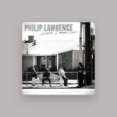 Listen to Philip Lawrence, watch music videos, read bio, see tour dates & more!