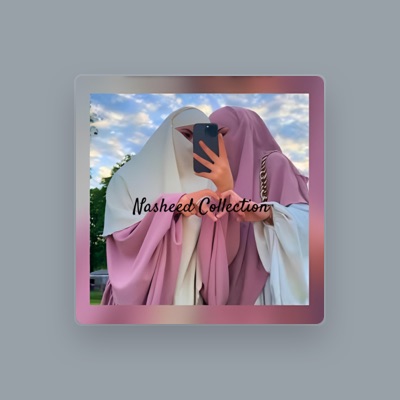 Listen to Nasheed Collection, watch music videos, read bio, see tour dates & more!